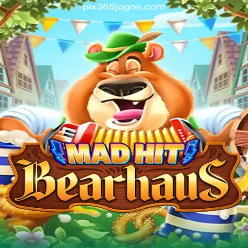 MadHitBearhaus: The Ultimate Slot Experience on 365Jogos.COM Platform-Oficial Slots Brasil #1